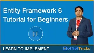 Learn Entity Framework 6 | Entity Framework 6 Tutorial