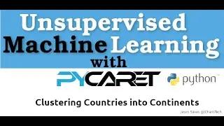 Unsupervised Machine Learning with PyCaret- Clustering in Python