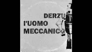 Derzu - Metraggio perso / L'uomo meccanico EP (2020)