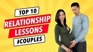 10 Relationship Lessons...Kinda