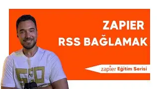 Zapier ile RSS Feed Kullanarak Aksiyon Oluşturmak | Zapier Eğitim Serisi