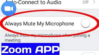 Always mute my microphone in zoom cloud meeting app| how to use Always mute my microphone in zoom