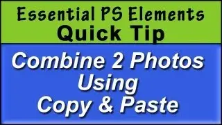 Combine Photos in Photoshop Elements using Copy-and-Paste