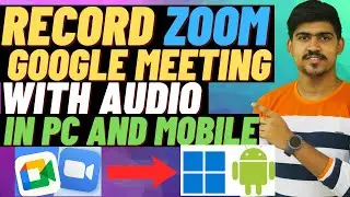 Record Zoom Meeting With Audio | Record Any Meeting | Without Host Permission | In PC / Android