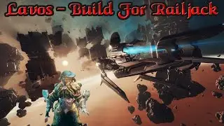 Warframe | Lavos - Build For Railjack (EndGame) [2024]