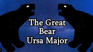 Is Ursa Major the Oldest Story? | Ursa Major & Ursa Minor Folklore