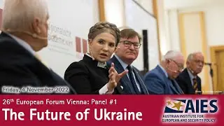 26th European Forum Vienna: The Future of Ukraine