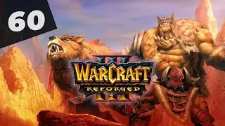 Warcraft 3 Reforged Часть 60 Орки Прохождение кампании