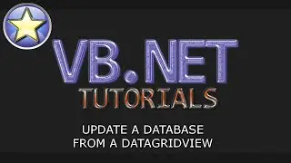 VB.NET Database Tutorial - Update a Database From a DataGridView (Visual Basic .NET)