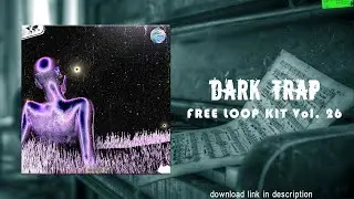 (ROYALTY FREE) Dark Trap LOOP KIT SAMPLE PACK (Travis Scott , Southside, Drake, Cubeatz)