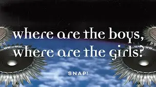 SNAP! - Where Are The Boys, Where Are The Girls ? (Official Audio)