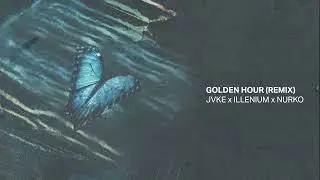 JVKE - golden hour (illenium & nurko remix)