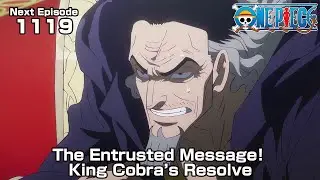 ONE PIECE episode1119 Teaser  "The Entrusted Message! King Cobra’s Resolve"