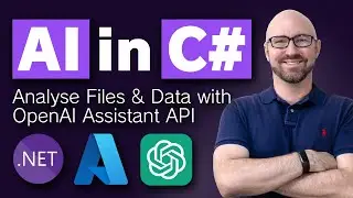 OpenAI Assistant API for File Analysis - Full C# / .NET Code Tutorial