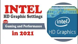 Optimize Intel Settings For Gaming 2020 |Intel HD Graphic Best Settings For Low End pc