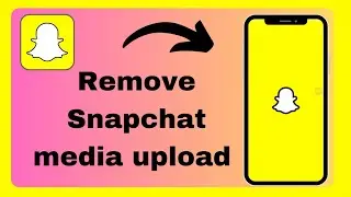 How to remove Snapchat media upload problem solve 🔥