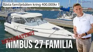 Nimbus 27 Familia! Bästa familjebåten kring 400.000 kr? Detaljerad genomgång ombord.