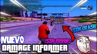 Nuevo "Damage Informer" (Sin Errores) Para Tu Gta Samp y Para Tu Gta San Andreas