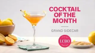 How to make a Grand Sidecar | Cocktail Recipes