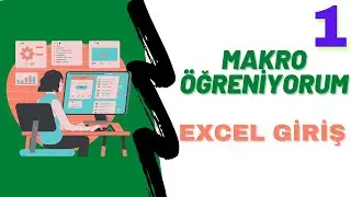 EXCEL MAKRO GİRİŞ | Excel VBA Öğreniyorum 1 | Excel VBA (Makro) Nedir?