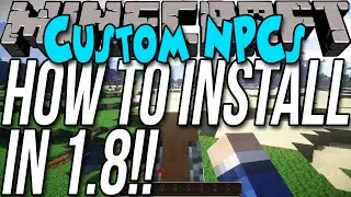 How To Install Custom NPCs In Minecraft 1.8