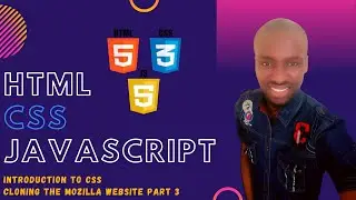 11 Learn HTML, CSS and JavaScript - Cloning The Mozilla Website Part 3