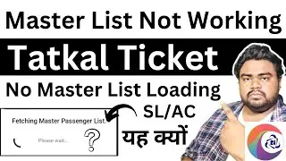 IRCTC Master list loading - Book tatkal ticket - Master list problem - IRCTC