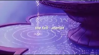 the fall - merlot (lyrics)