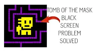 How To Solve Tomb of the Mask App Black Screen Problem|| Rsha26 Solutions