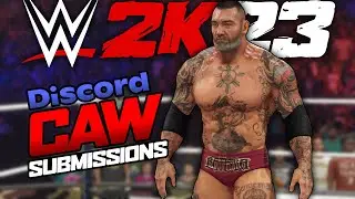 UPDATED BATISTA, DE-AGED SUPERSTARS AND MORE! - WWE 2K23 DISCORD CAW SUBMISSIONS