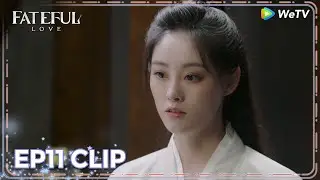 ENG SUB | Clip EP11 | After knowing the truth, she returned the dagger | WeTV | Fateful Love