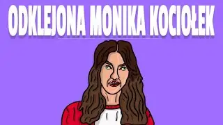 ODKLEJONA MONIKA KOCIOŁEK