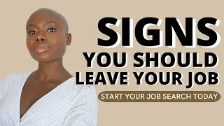 6 Signs You Should Leave Your Job (Start Your Job Search)