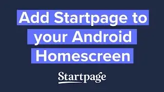 Add Startpage To Your Android Homescreen