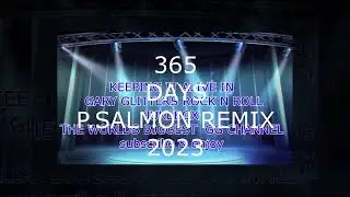 Gary Glitter - 365 Days : P.SALMON REMIX 2023