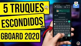 +DE 5 TRUQUES - SECRETOS DO TECLADO (GBOARD) DO GOOGLE 2020