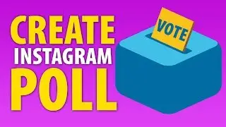 How To Make A Poll On Instagram