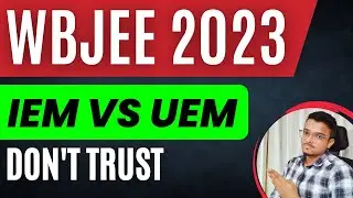 IEM Vs UEM | College Comparison | WBJEE 2023 | Admission | Engineering