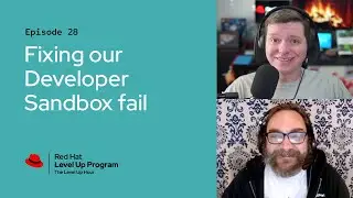 The Level Up Hour (E28): Fixing our Developer Sandbox fail