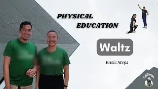 Waltz - Basic Steps (Social Dance) [PE - PHYSICAL EDUCATION]