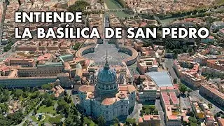 La Basílica de San Pedro explicada