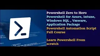 Learn Powershell Basic To Advance | Powershell Script for SQL , Azure , windows , Vmware ,Intune