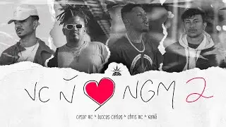 Você não ama ninguém 2 - Cesar Mc | Luccas Carlos | Chris | Xamã (Prod. Malak)
