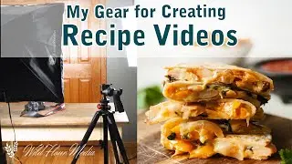 The Gear I Use to Make Recipe Videos
