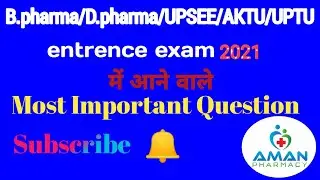 Most important Question of  B.pharma,D.pharma,AKTU entrence exam 2021 in Hindi