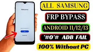 Finally 2024 (No *#0*#) Samsung FRP Bypass Android 11/12/13 Google Account Bypass/Remove - ADB Fail