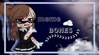 MEME BONES || Lani_Hairo || Gacha club || Gacha Life