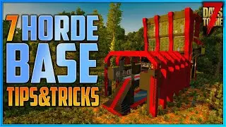 The Top 7 HORDE BASE Tips You Need - 7 Days To Die 2023