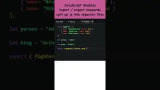 JavaScript Modules | import / export keywords | split up JavaScript file into separate JS files