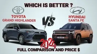 2024 Toyota Grand Highlander vs 2024 Hyundai Santa fe - which is better?